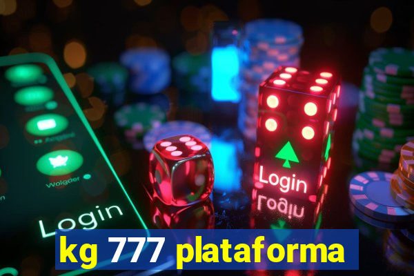 kg 777 plataforma