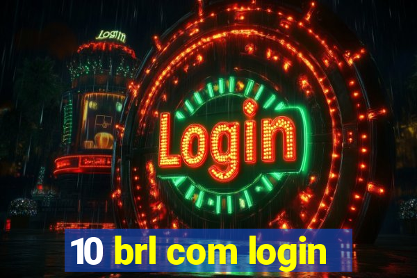 10 brl com login