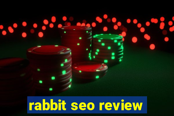 rabbit seo review