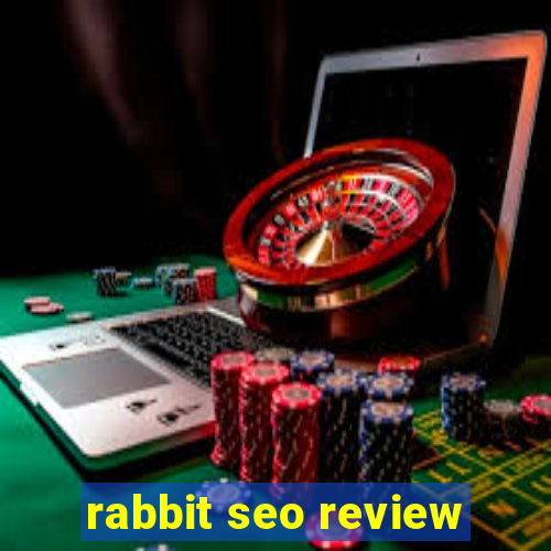 rabbit seo review