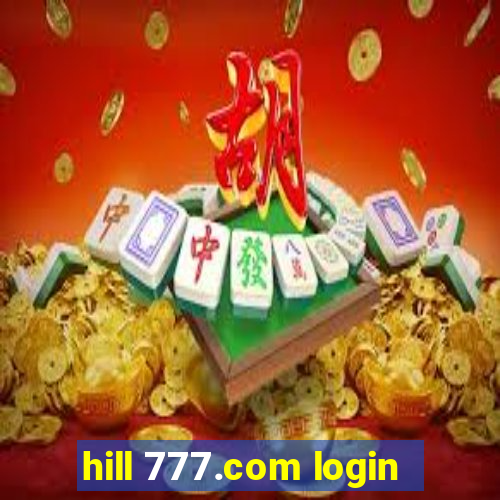 hill 777.com login