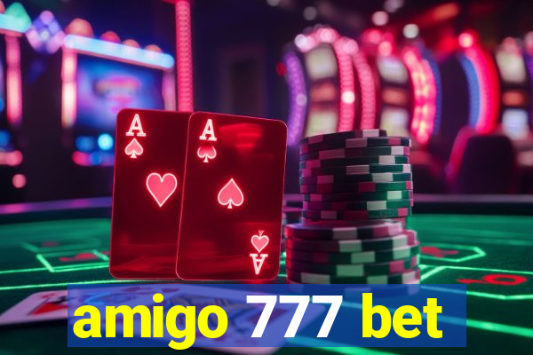 amigo 777 bet