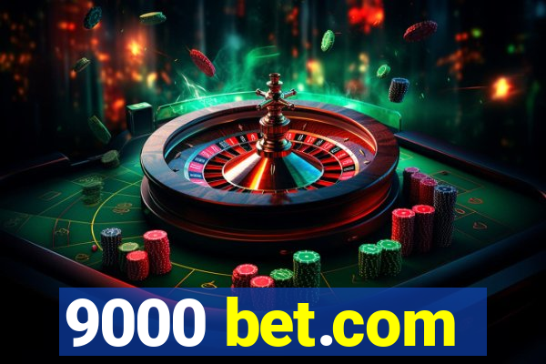 9000 bet.com