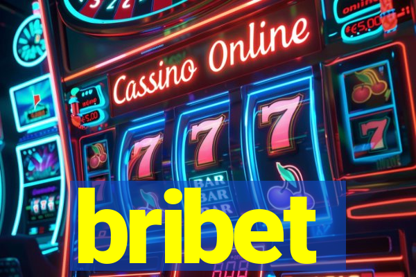 bribet