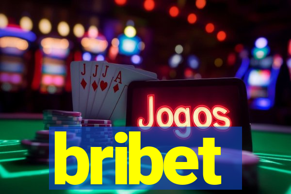 bribet