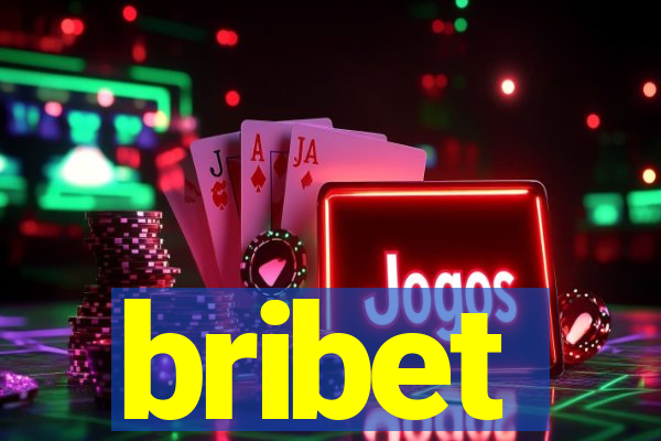 bribet