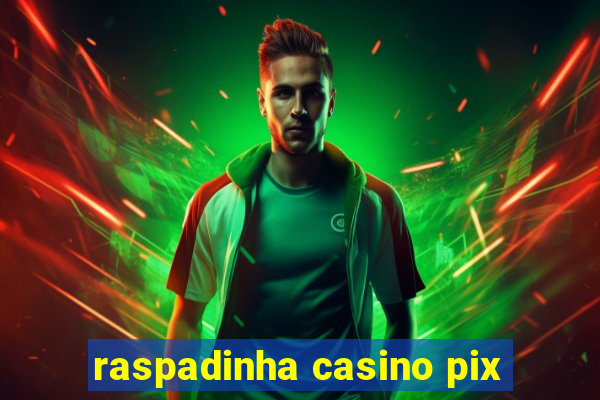 raspadinha casino pix