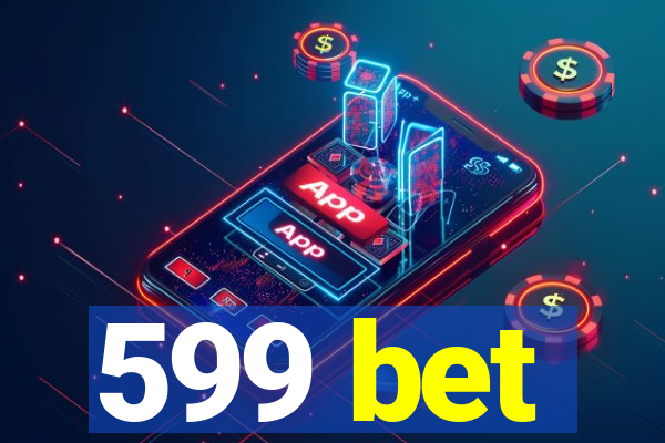 599 bet