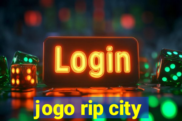 jogo rip city