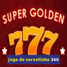 jogo do sorvetinho 360