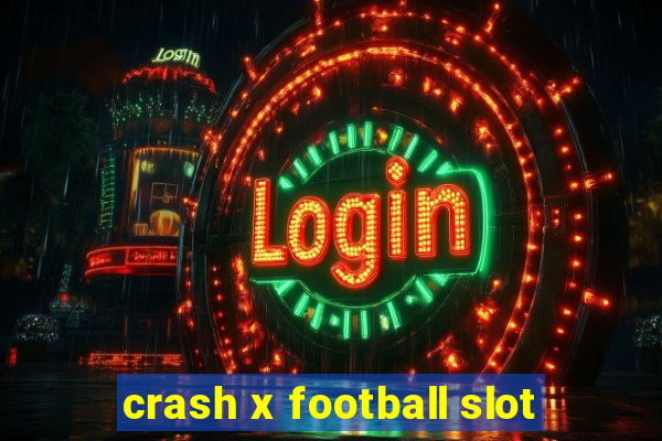 crash x football slot