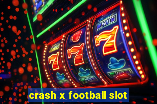 crash x football slot