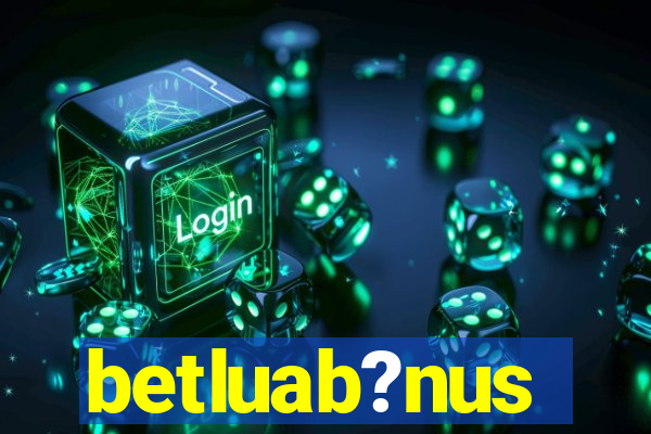 betluab?nus