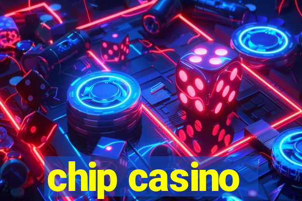 chip casino