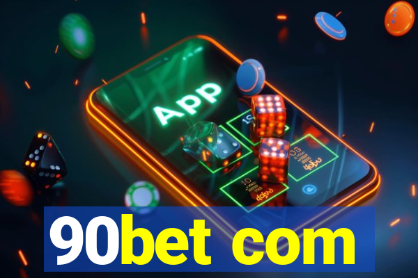 90bet com