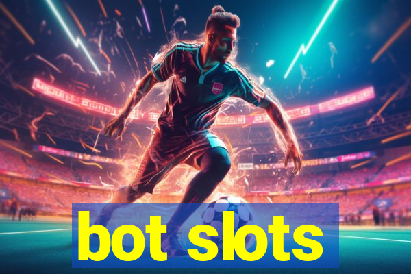 bot slots