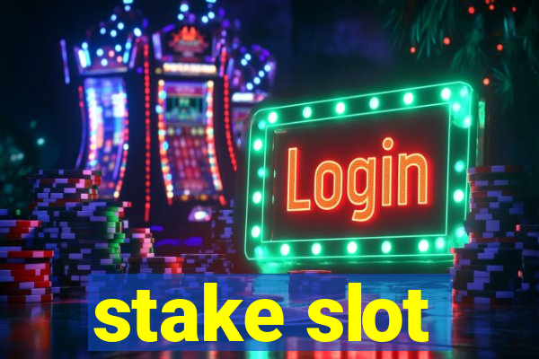 stake slot