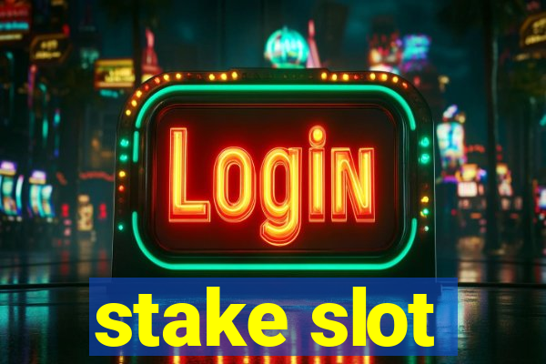 stake slot